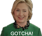 Hillary Gotcha